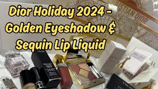 Dior Holiday 2024 Golden Eyeshadow amp Rouge Dior Forever Liquid SequinLimited Edition amp Freebies💖 [upl. by Dnaltiak]