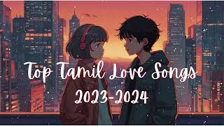 Trending Songs 2023 amp 2024  2k Love Songs  New Tamil Songs  Latest Tamil Songs amudharagam [upl. by Darom5]