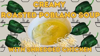 Cream Roasted Poblano Chicken Soup [upl. by Ros]