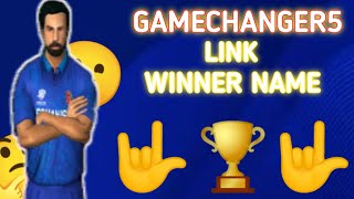 GAMECHANGER5 V3 GAME LINK  WINNER NAME  🏆 [upl. by Edina]