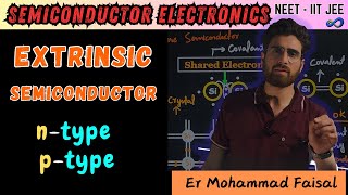 L03Extrinsic Semiconductor n type and p type Semiconductors  12th  JEE  NEET Er Faisal [upl. by Mansfield]