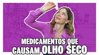 Olho Seco  Medicamentos Comuns que Causam Olho Seco [upl. by Gelasias]