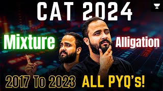 CAT 2024 Mixture amp Alligation All PYQs 2017  2023  Part 01  Raman Tiwari [upl. by Annagroeg]