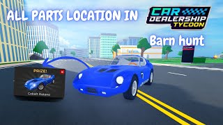 All parts location in Car dealership tycoon barn hunt  Roblox [upl. by Aitsirk129]