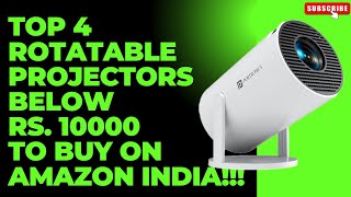 Top 4 Rotatable Projectors below Rs 10000 to Buy on Amazon India [upl. by Esoryram424]