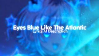 Sista Prod  Eyes Blue Like The Atlantic ft Subvrbs Gustixa Lofi Remix  Lyrics [upl. by Aicen]