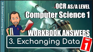 OCR ASA LEVEL Computer Science  WORKBOOK ANSWERS  3 Exchanging Data Part 1  H046446 [upl. by Sihtnyc]