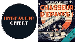 Livre Audio Offert Chasseur dépaves 1 De  Julien Centaure [upl. by Camey]