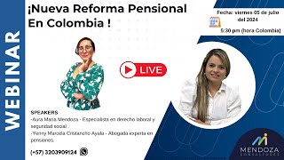 ¡Webinar Nueva Reforma Pensional En Colombia 2024 [upl. by Lenneuq]