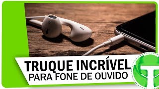 Truque incrível para seu fone de ouvido [upl. by Riggins]