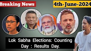 Lok Sabha Elections Results Day  Sawa Chegen Congress ma BJP  Agathama Saleng  Rahul ma Modi [upl. by Lidah]