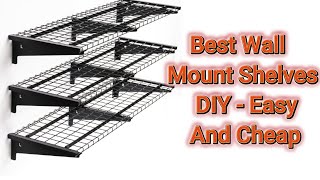 Best Wall Mount Shelves  DIY  Easy And Cheap [upl. by Llerraj]