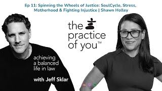 Ep 11 Spinning Wheels of Justice SoulCycle Stress Motherhood amp Fighting Injustice  Shawn Holley [upl. by Aitetel853]