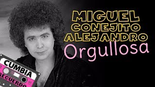 MIGUEL CONEJITO ALEJANDRO ORGULLOSA [upl. by Marrissa]