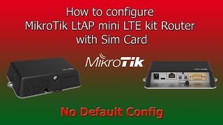 How to configure MikroTik LtAP mini LTE kit Router with Sim  No Default Config [upl. by Hayman]