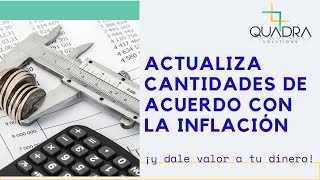 ¿CÓMO ACTUALIZAR CANTIDADES DE ACUERDO CON LA INFLACIÓN [upl. by Rana495]