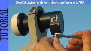 TUTORIAL ITA  Come sostituire un LNB o illuminatore sulla parabola [upl. by Atiniv]