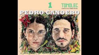 TONOLEC Pedro Canoero [upl. by Suiravat]