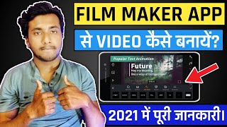 Film Maker Se Video Kaise Banaye  Film Maker App  Film Maker Se Video Editing Kaise Kare  2021 [upl. by Olshausen757]