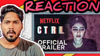 CTRL  OFFICIAL TRAILER  REACTION । ANANYA PANDAY । NETFLIX 4th OCT [upl. by Atinnod]