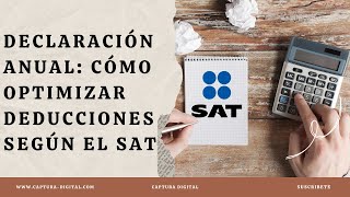 Optimiza tus Deducciones en la Declaración Anual🤓 Consejos Cruciales del SAT [upl. by Pooley120]