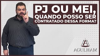 PJ ou MEI quando posso ser contratado dessa forma [upl. by Iniretake]