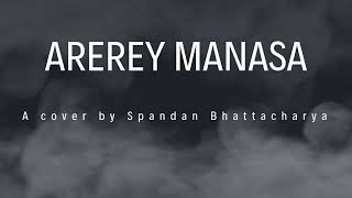 AREREY MANASA Telugu cover Spandan Bhattacharya concertsformen [upl. by Egreog]