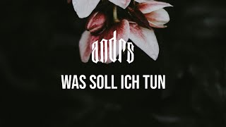 ANDRS  Was soll ich tun  prod by KRONA [upl. by Avlem]