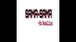 Samasama — Ex Batallion  Official Lyrics Video [upl. by Dulsea]