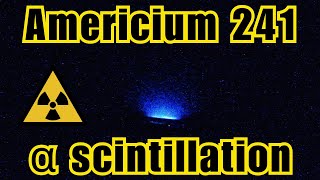 Americium 241  alpha particle and scintillator screen ☢️ [upl. by Roath]