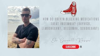 How Do Orexin Blocking Medications Treat Insomnia Dayvigo Lemborexant Belsomra Suvorexant [upl. by Sheldon]