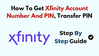 How To Get Xfinity Mobile Account Number And PIN Transfer PIN [upl. by Assela]