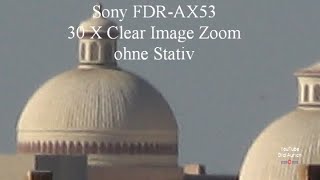 Sony FDRAX53 Ultra HD Camcorder Zoom 20 X und 30 X Clear Image Zoom DIGITAL ZOOM 250X [upl. by Gerda458]