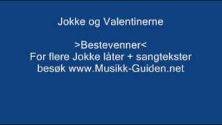 Bestevenner  Jokke og Valentinerne [upl. by Ycnaf]