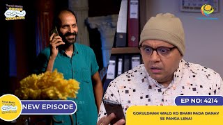 NEW Ep 4214  Gokuldham Walo ko Bhari Pada Danav se Panga Lena  Taarak Mehta Ka Ooltah Chashmah [upl. by Eseilanna]