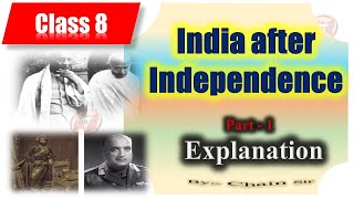 India after Independence Class 8  Explanation Part1  History 15 Getting Ahead in Social Science [upl. by Calore]