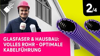 Glasfasertipps für den Hausbau Volles Rohr – die optimale Kabelführung 24 [upl. by Hpseoj525]