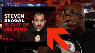 Steven Seagal Is Out Of His Mind  Tom Segura Reaction [upl. by Serica]