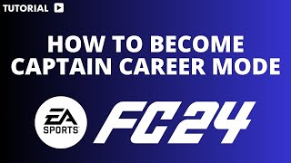 How to become captain in FC 24 [upl. by Hachmin]