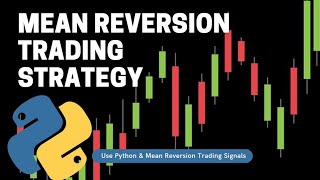 Mean Reversion Trading Strategy Using Python [upl. by Ahsieker163]