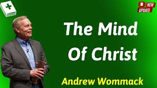 THE MIND OF CHRIST  Andrew Wommack Prophecy [upl. by Rebecca]