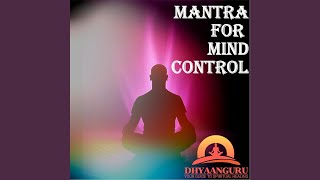 Mantra for Mind Control Dhyaanguru Your Guide to Spiritual Healing [upl. by Narbig]