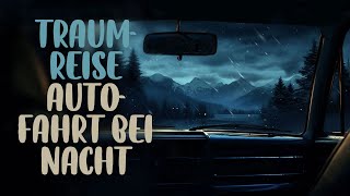 Traumreise Autofahrt bei Nacht [upl. by Acirfa]