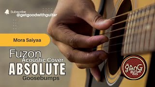 Mora Saiyaa Fuzon Acoustic Cover Absolute Goosebumps  YouTube Music [upl. by Aihsenad869]