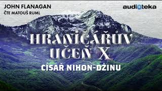 John Flanagan  Hraničářův učeň X Císař NihonDžinu  Audiokniha [upl. by Olrak]