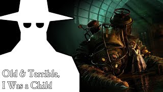 Bioshock Part 18 Old amp Terrible [upl. by Ainar]