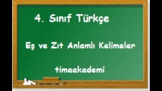 4 Sınıf Türkçe Eş ve Zıt Anlamlı Kelimeler [upl. by Holder]