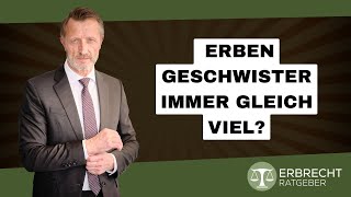 Erben Geschwister immer gleich viel [upl. by Nylkaj]