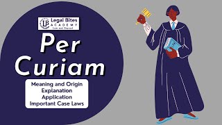 Per Curiam  Meaning  Origin  Explanation  Application  Important Case Laws [upl. by Ardith]