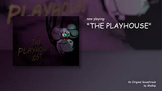 The Playhouse OST  The Playhouse [upl. by Trilbie736]